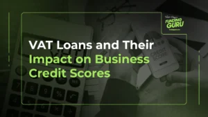 VAT Loans and Their Impact on Business Credit Scores